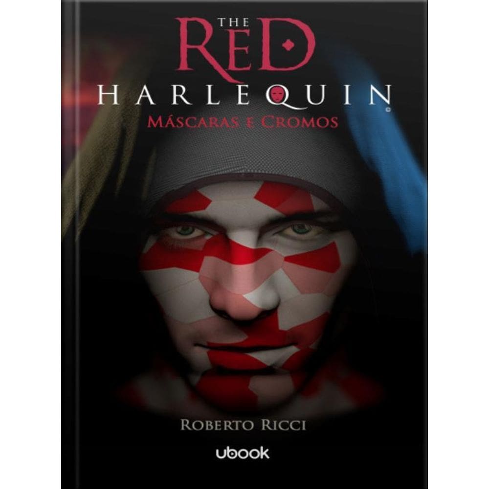 The Red Harlequin - Livro 1 - Máscaras E Cromos