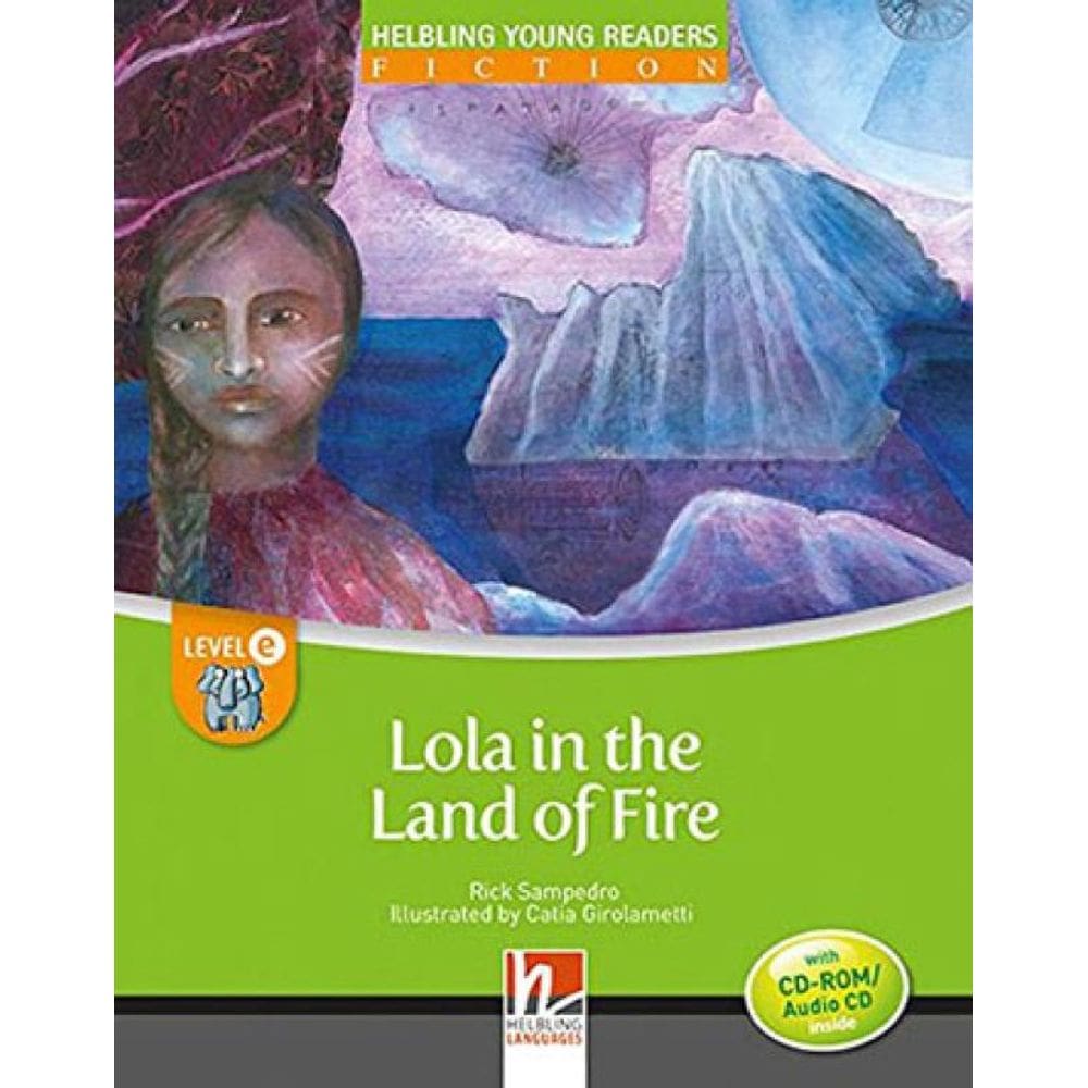 Lola In The Land Of Fire - With Cd-Rom And Audio Cd - Level A