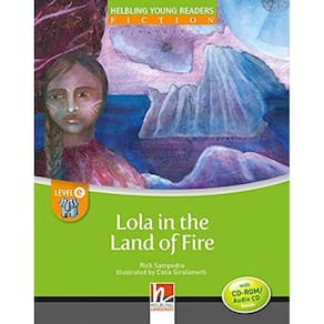 Lola In The Land Of Fire - With Cd-Rom And Audio Cd - Level A