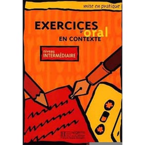 Exercices D`Oral En Contexte - Intermediaire - Livre De L`Eleve