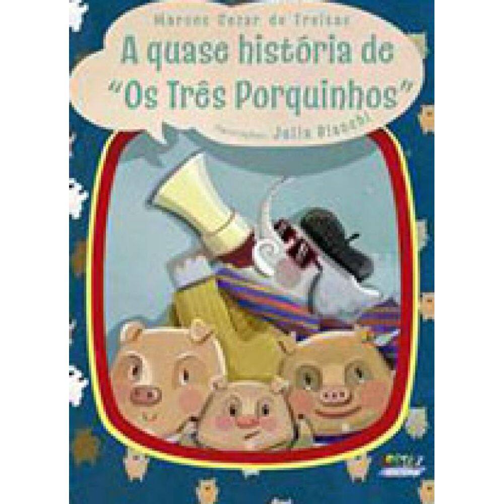 A Quase História De Os Três Porquinhos