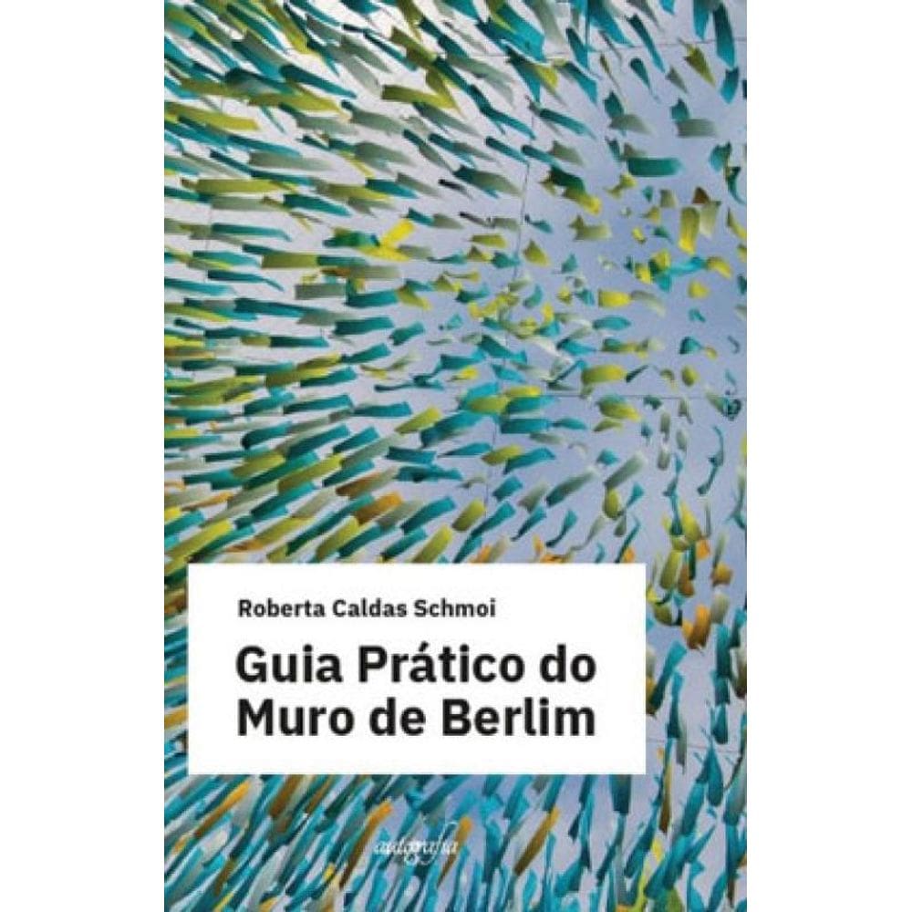 Guia Prático Do Muro De Berlim