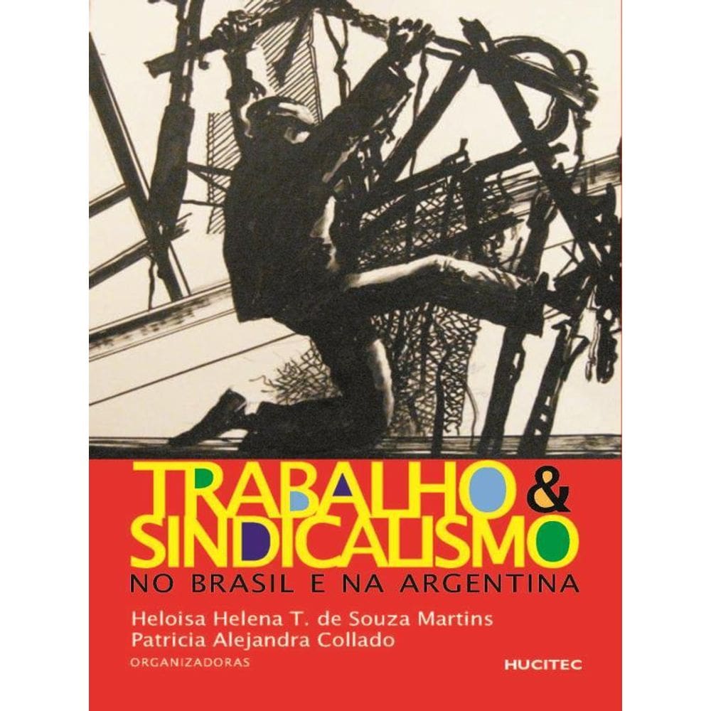 Trabalho E Sindicalismo No Brasil E Na Argentina