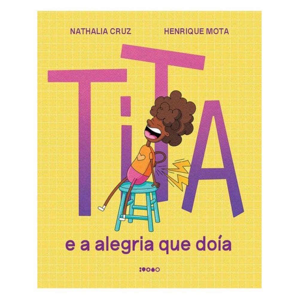 Tita: E A Alegria Que Doía