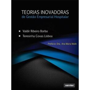 Teorias Inovadoras De Gestão Empresarial Hospitalar