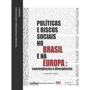 Políticas E Riscos Sociais No Brasil E Na Europa: Convergências E Divergências