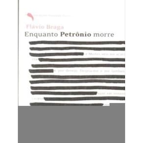 Enquanto Petrônio Morre