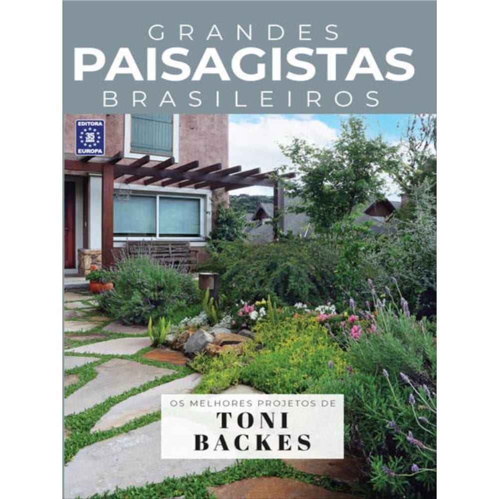 Coleção Grandes Paisagistas Brasileiros - Os Melhores Projetos De Toni Backes