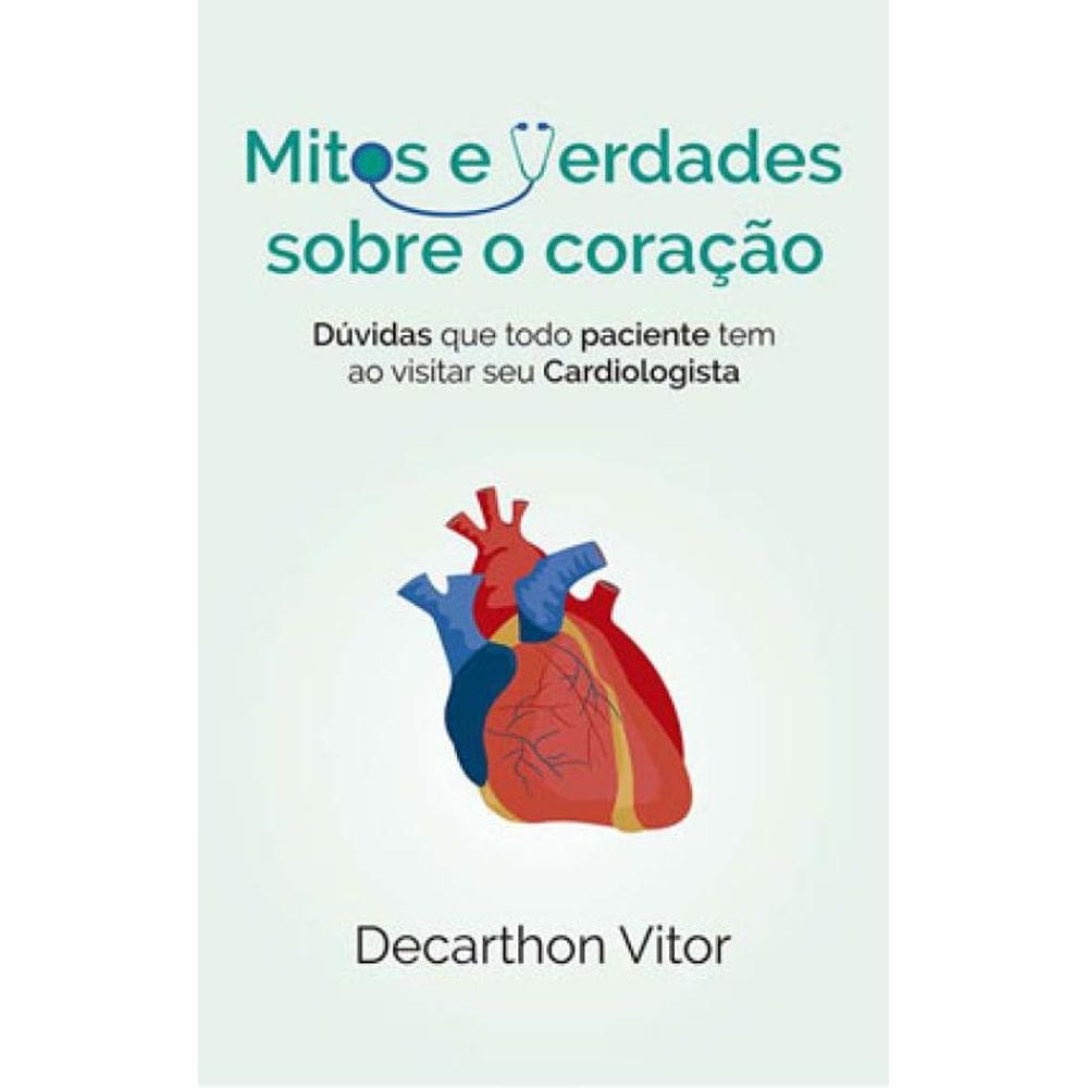 Mitos E Verdades Sobre O Coração