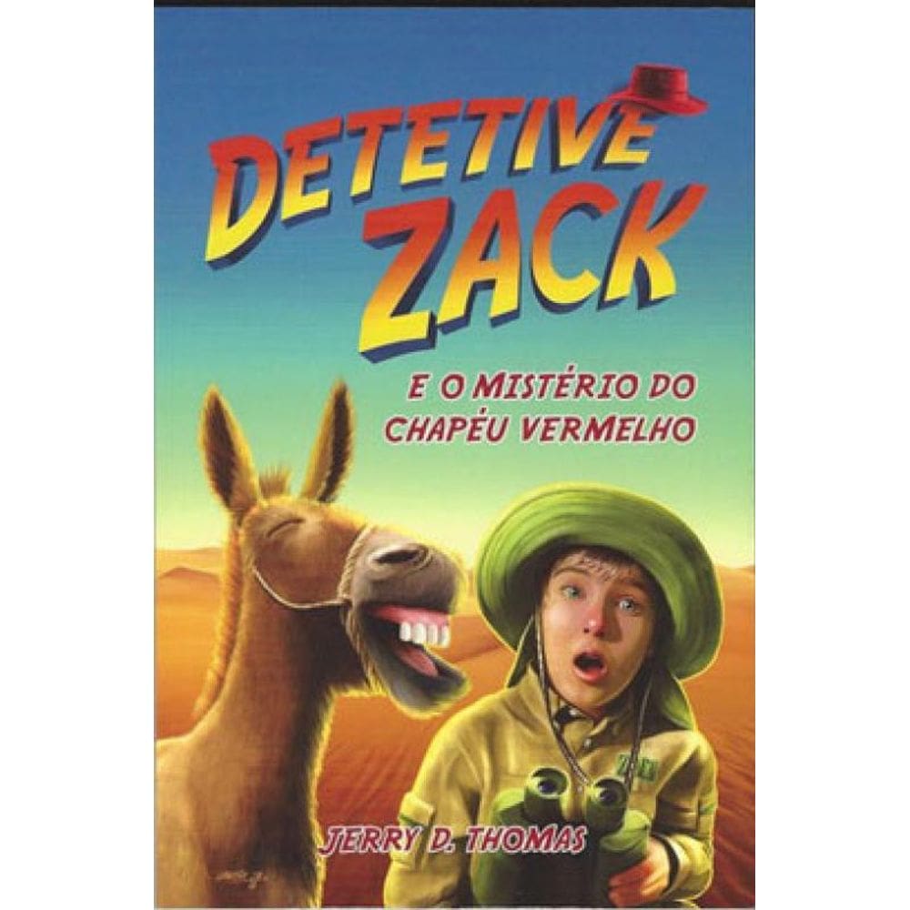Detetive Zack E O Mistério Do Chapéu Vermelho
