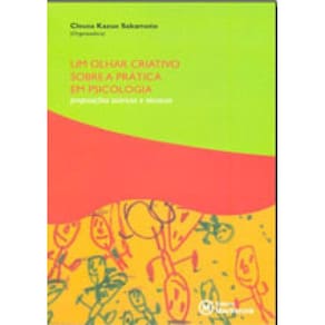 Olhar Criativo Sobre A Pratica Em Psciologia, Um