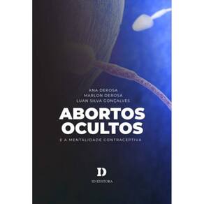 Abortos Ocultos E A Mentalidade Contraceptiva