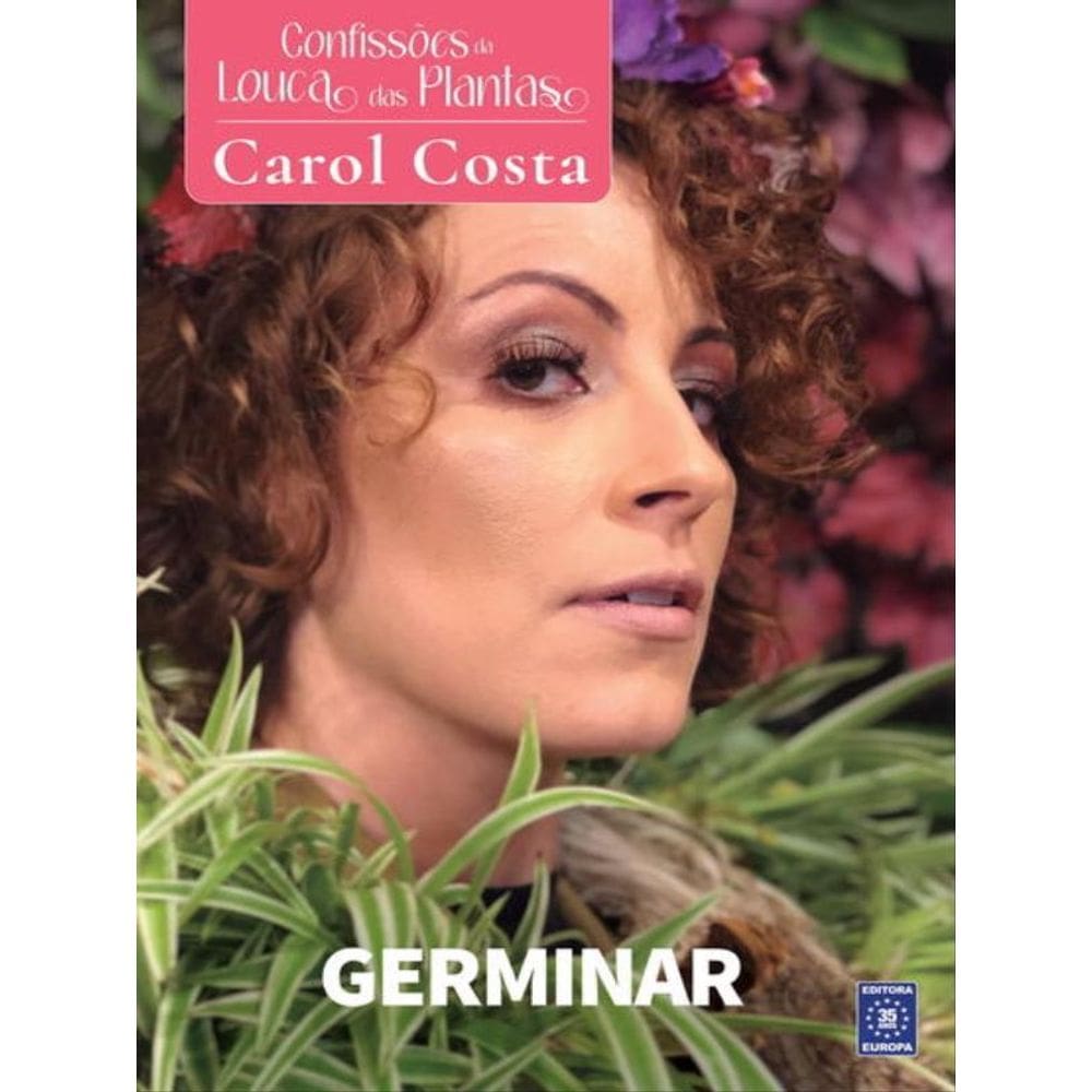 Confissões Da Louca Das Plantas - Germinar