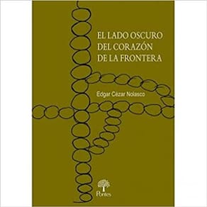 El Lado Oscuro Del Corazón De La Frontera