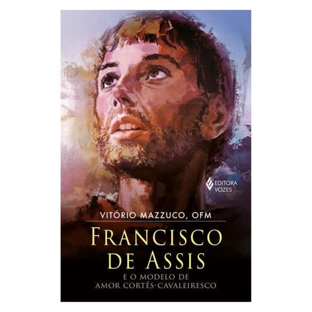 Francisco De Assis E O Modelo De Amor Cortês-Cavaleiresco