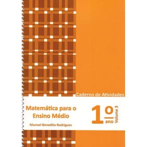 Matemática Para O Ensino Médio - 1º Ano - Caderno De Atividades - Vol. 3