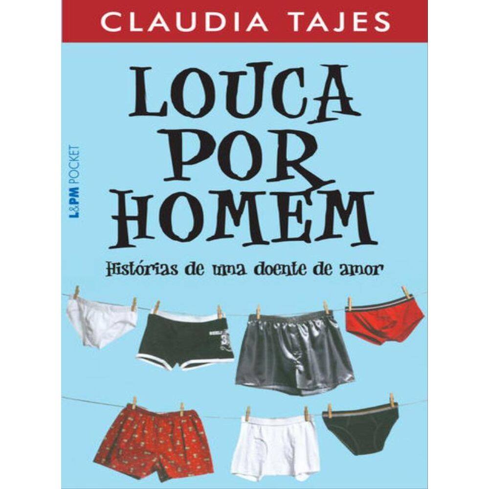 Louca Por Homem - Histórias De Uma Doente De Amor - Vol. 939