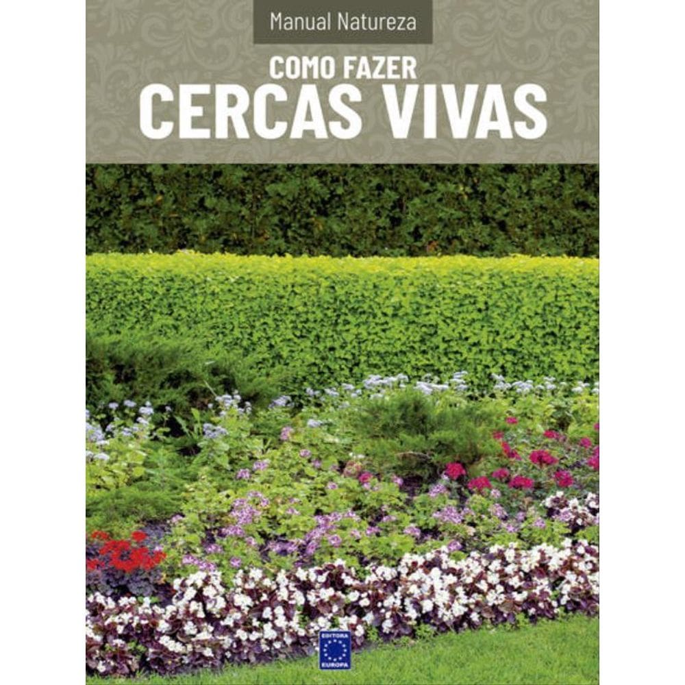 Manual Natureza - Volume 9: Como Fazer Cercas Vivas