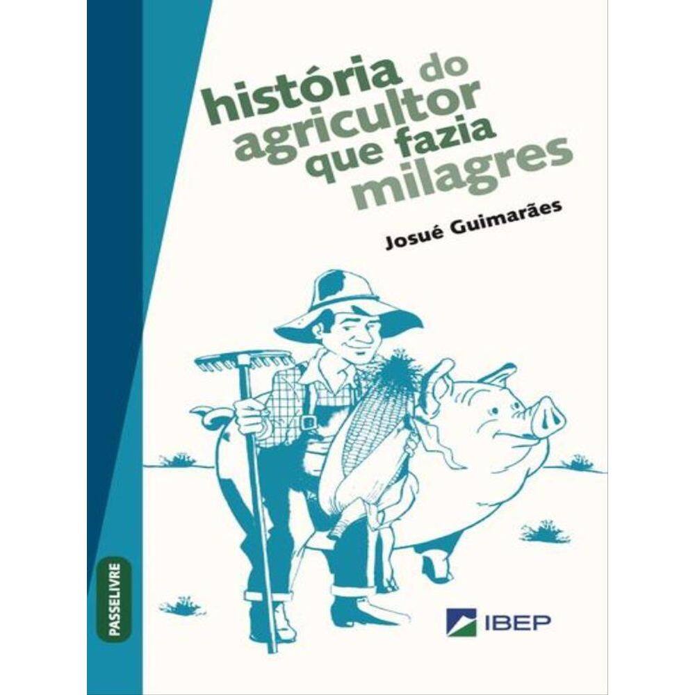 História Do Agricultor Que Fazia Milagres