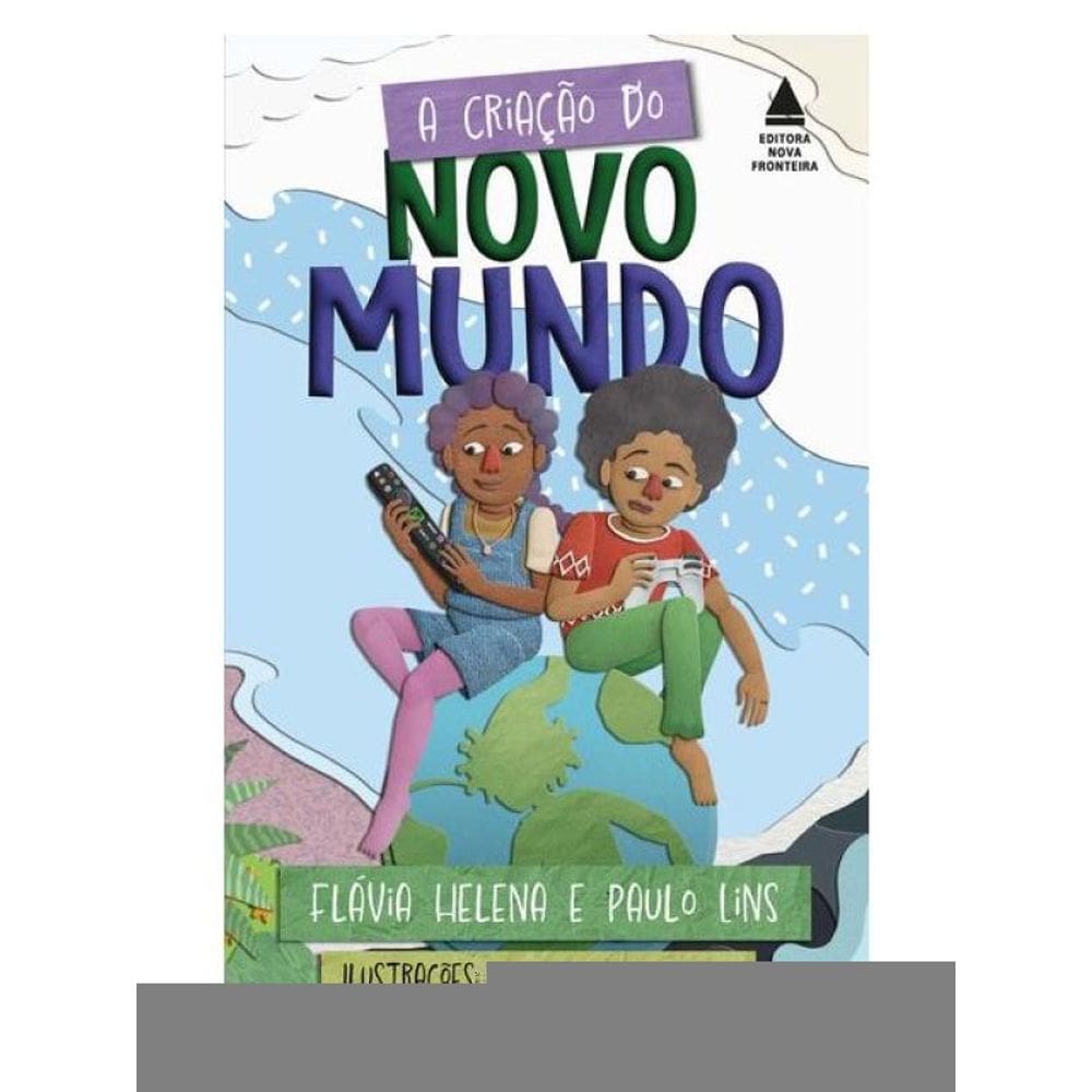 A Criação Do Novo Mundo