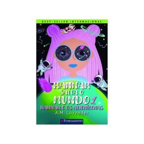 Hannah Salva O Mundo - Hannah E Os Alienígenas - Vol. 1