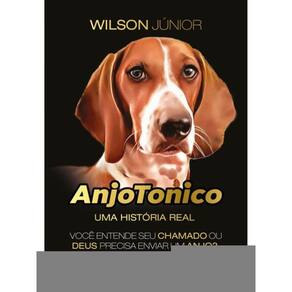 Anjo Tonico, Uma História Real