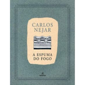A Espuma Do Fogo