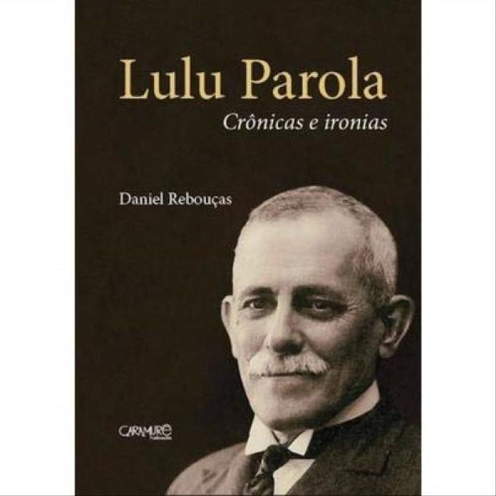 Lulu Parola - Crônicas E Ironias