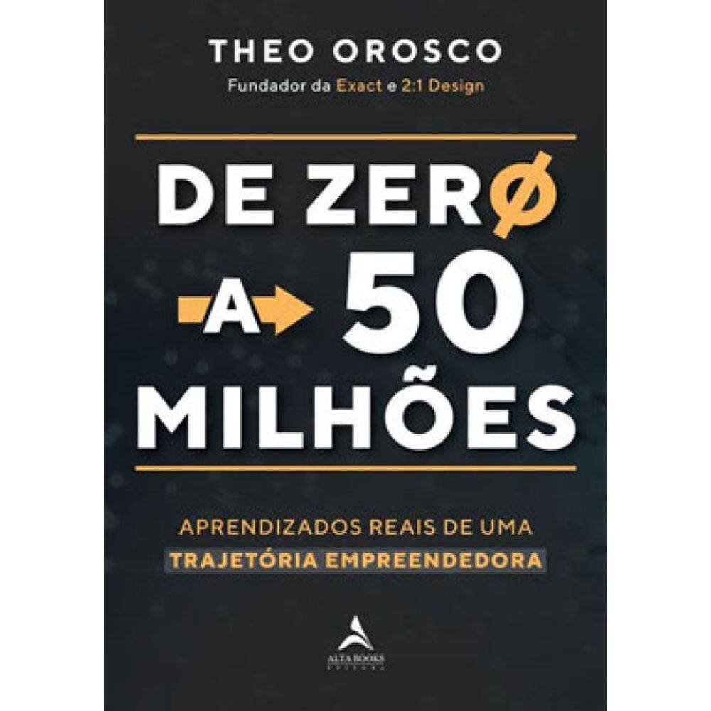 De Zero A 50 Milhões