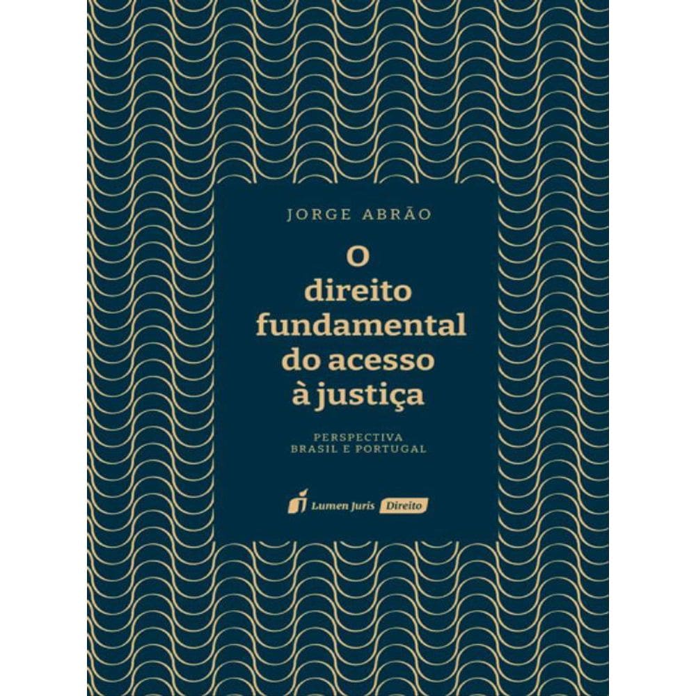 O Direito Fundamental Do Acesso À Justiça - 2023