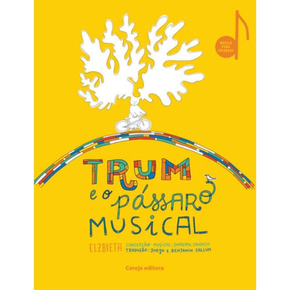 Trum E O Pássaro Musical