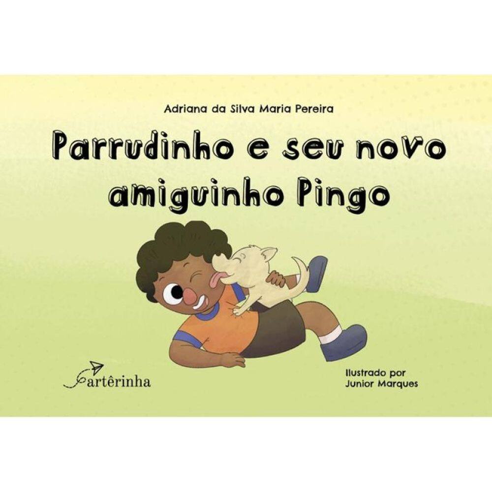 Parrudinho E Seu Novo Amiguinho Pingo