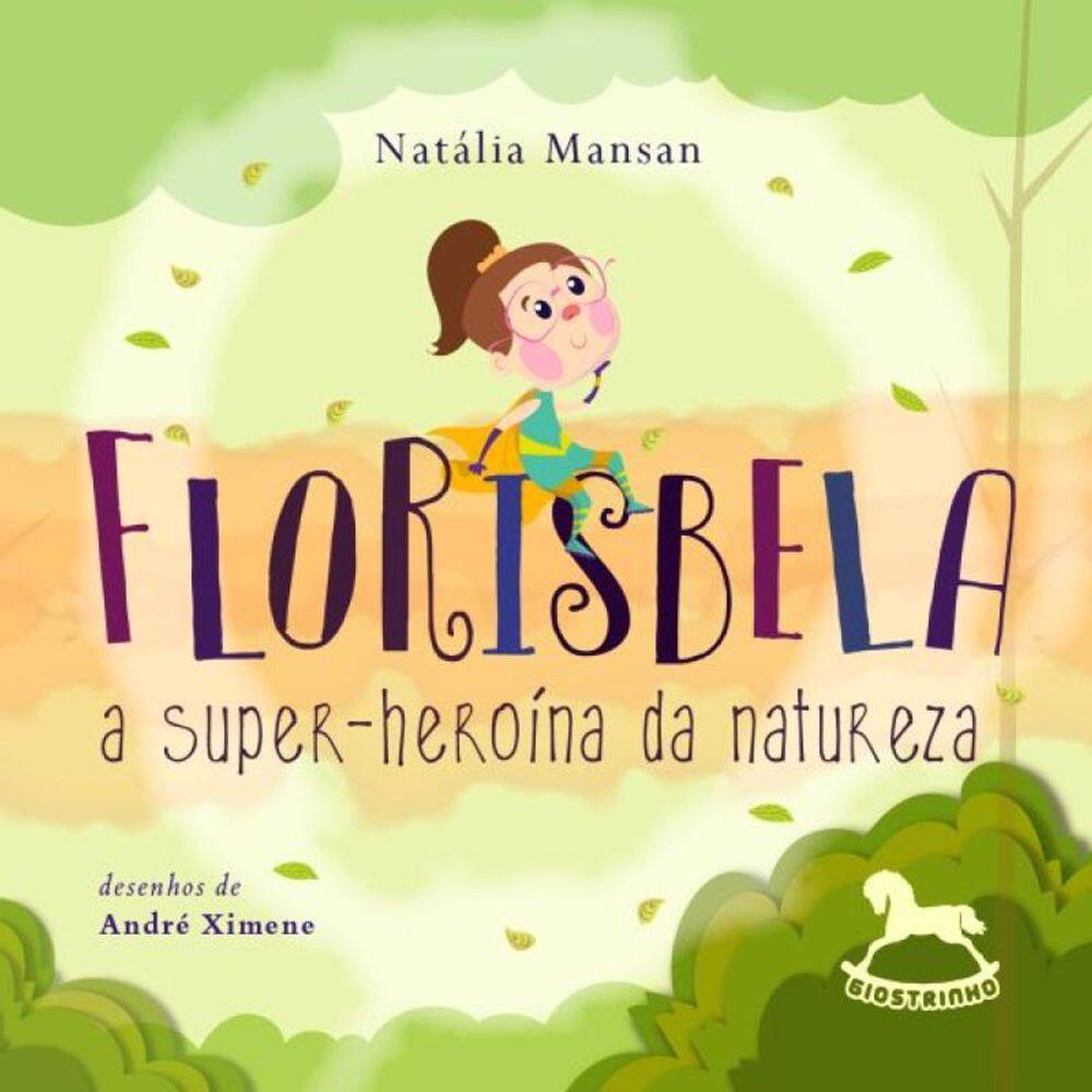 Florisbela: A Super-Heroína Da Natureza