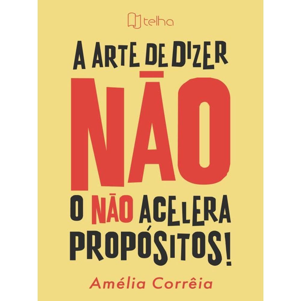 A Arte De Dizer Não