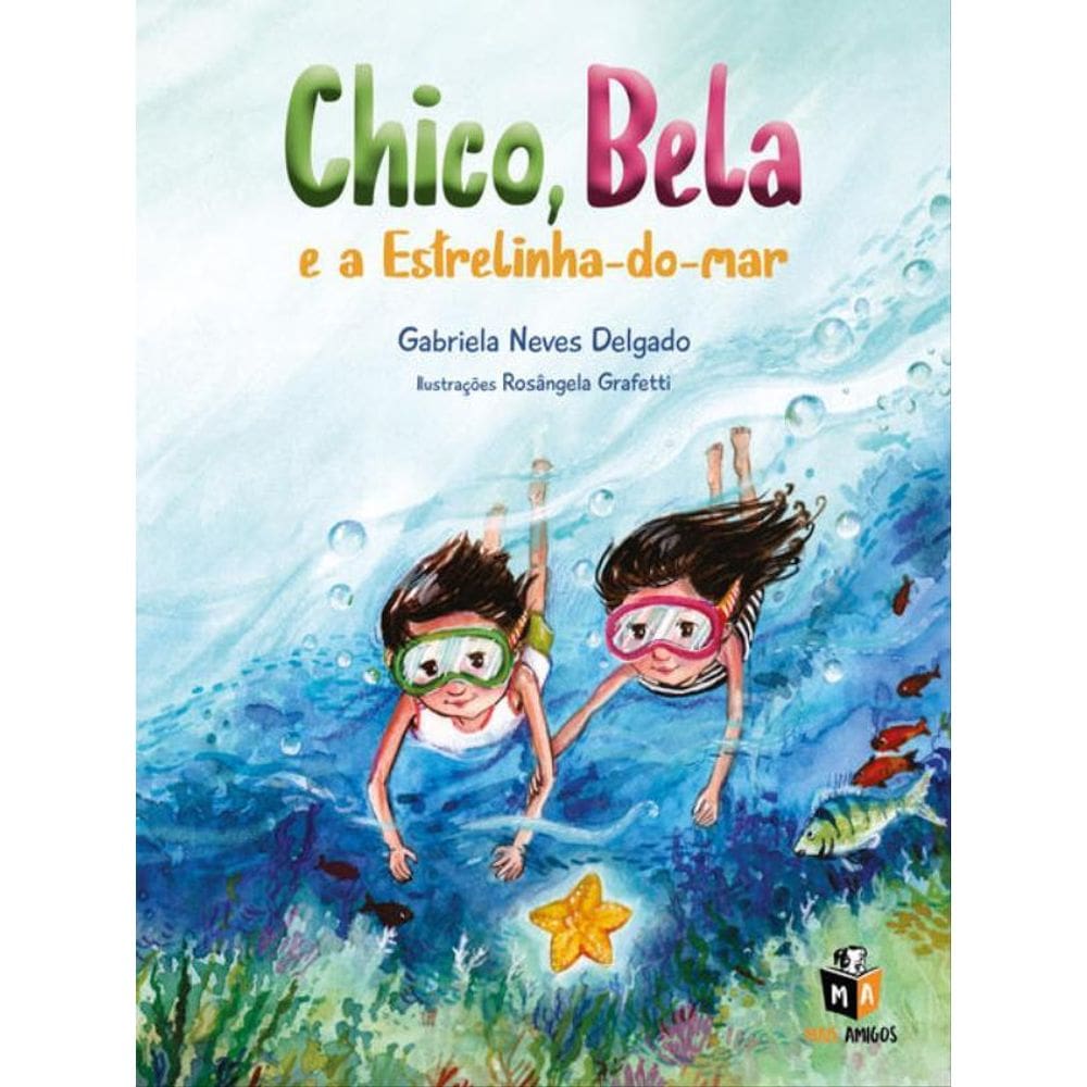 Chico, Bela E A Estrelinha-Do-Mar