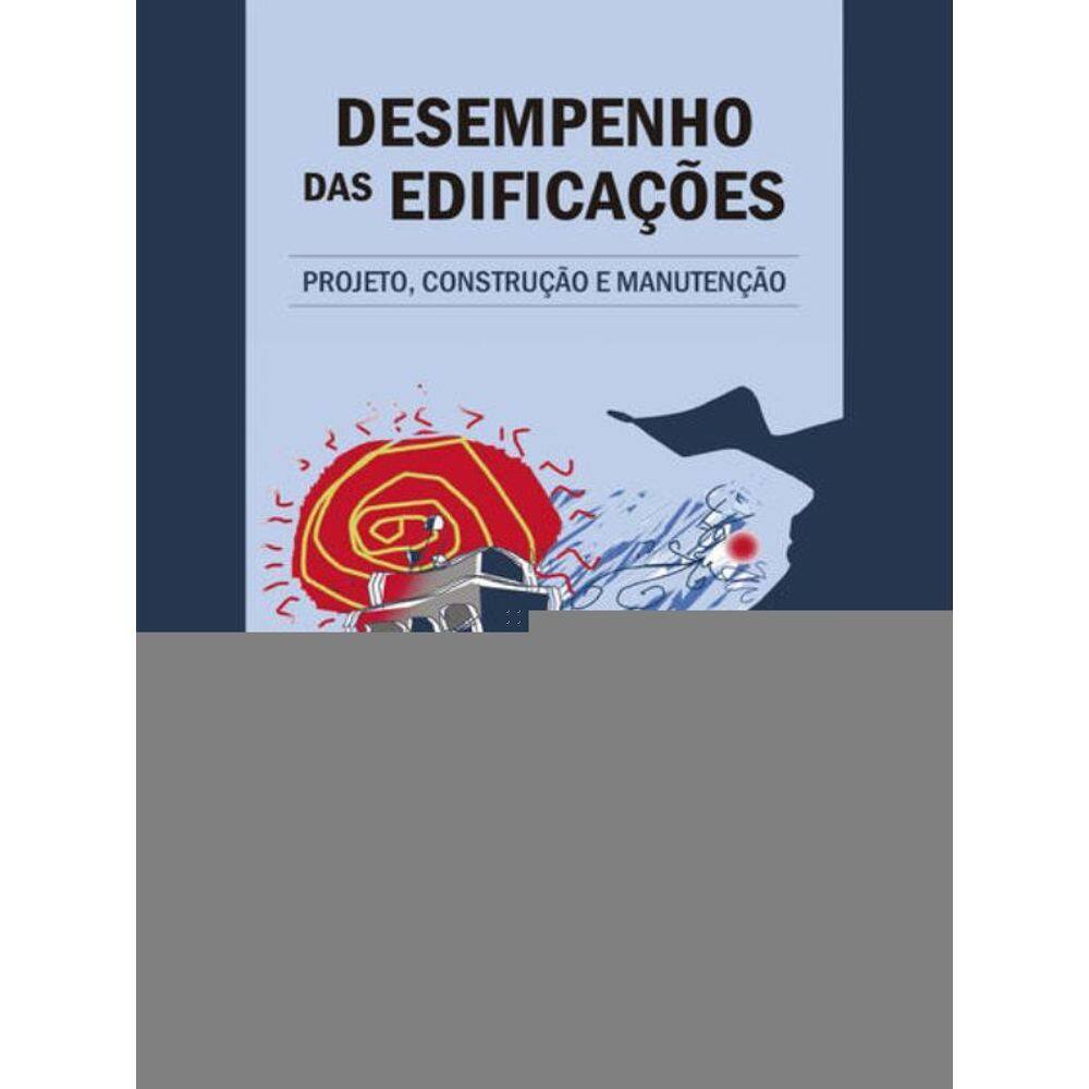 Desempenho Das Edificações - Projeto, Construção E Manutenção