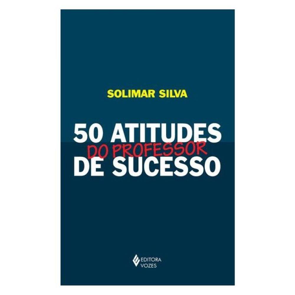 50 Atitudes Do Professor De Sucesso