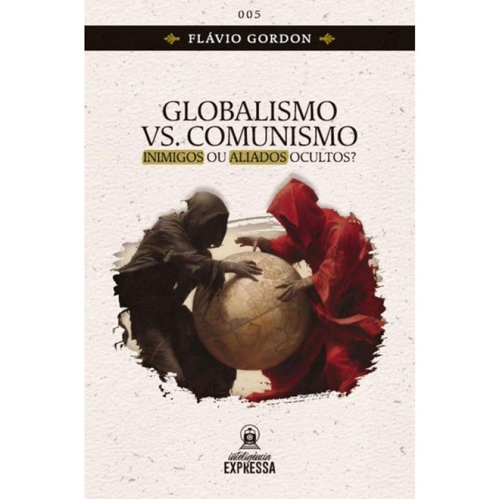 Globalismo Vs Comunismo