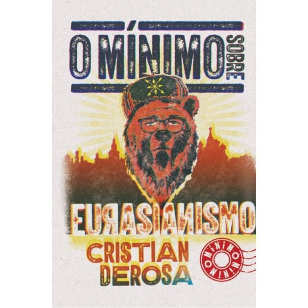 O Mínimo Sobre Eurasianismo