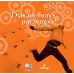 Dias Melhores ... Pra Sempre!