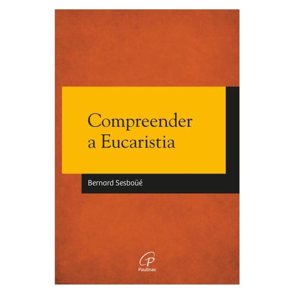 Compreender A Eucaristia