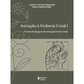 Iniciação À Vivência Cristã Vol. I