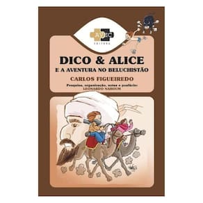 Dico E Alice E A Aventura No Beluchistão
