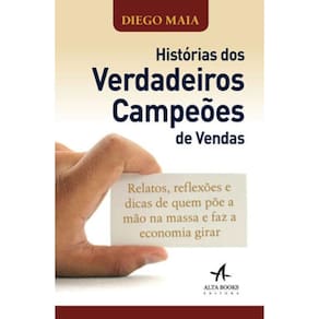 Histórias Dos Verdadeiros Campeões De Vendas