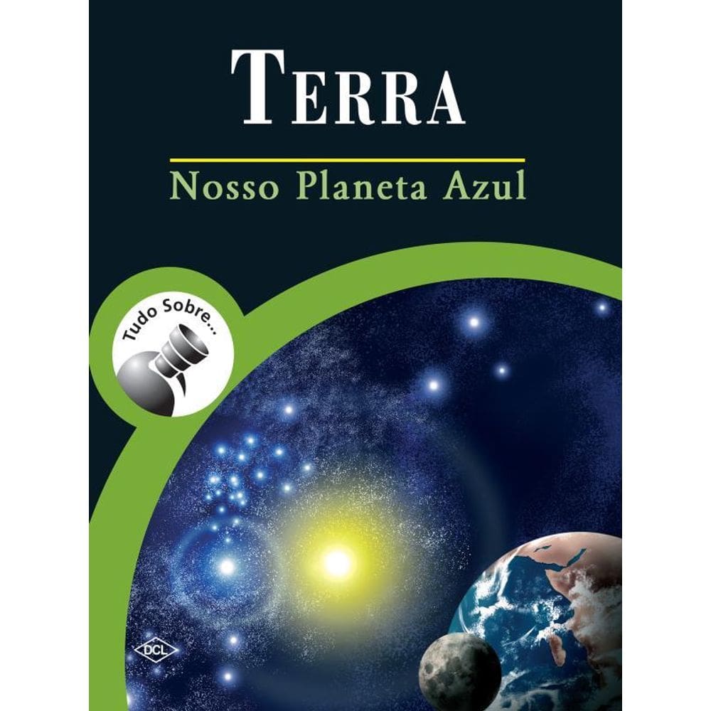 Terra - Nosso Planeta Azul