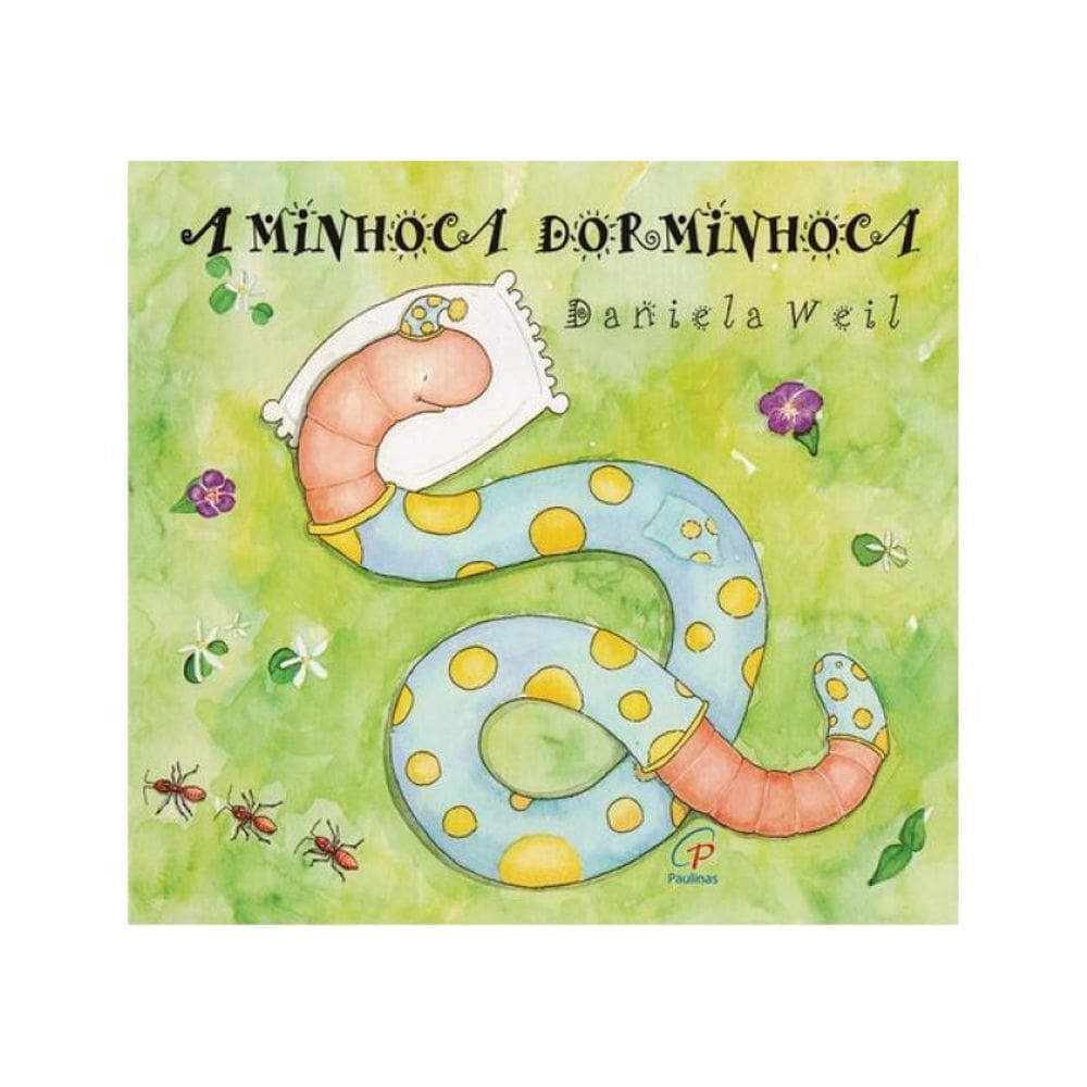 A Minhoca Dorminhoca