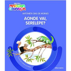 Aonde Vai Serelepe?