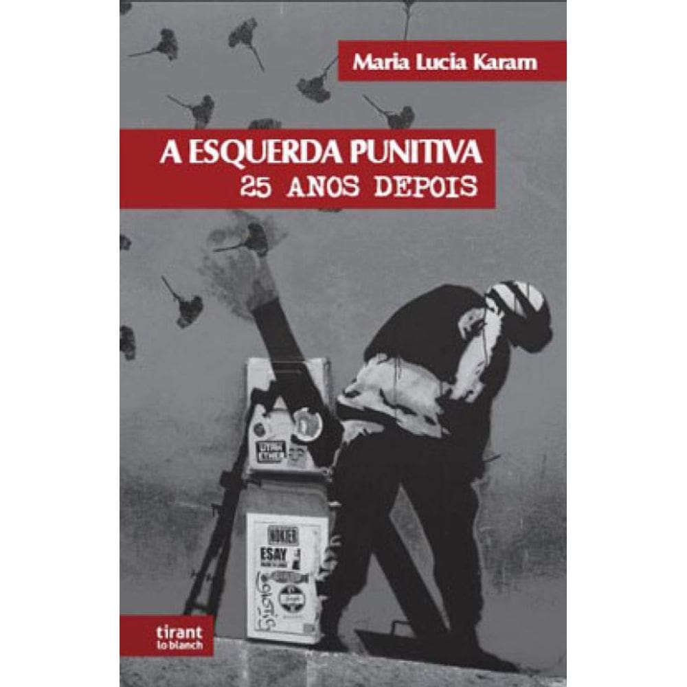 A "ESQUERDA PUNITIVA" VINTE E CINCO ANOS DEPOIS - 2021