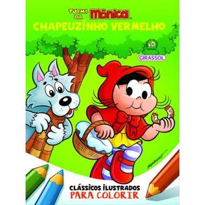 Turma Da Mônica Clássicos Ilustrados Para Colorir Chapeuzinho Vermelho - Vol. 6