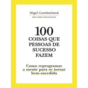 100 Coisas Que Pessoas De Sucesso Fazem
